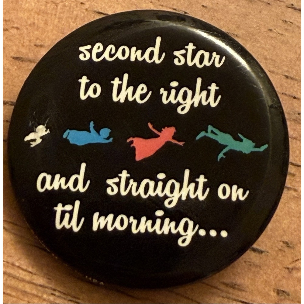 Peter Pan 2nd Star to the right and Straight On 1 1/4" Button Pin WD80207